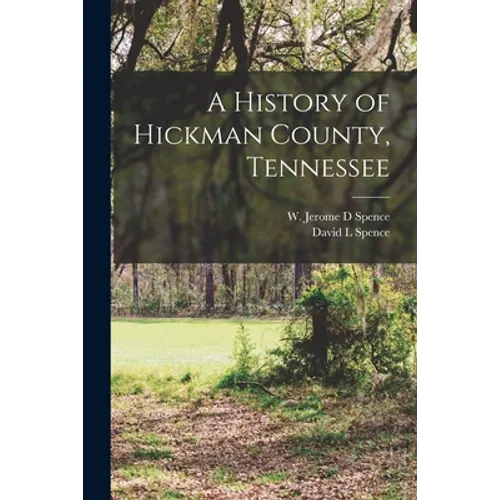 A History of Hickman County, Tennessee