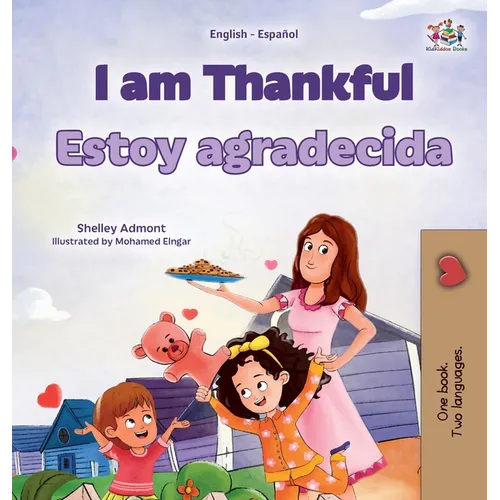 I am Thankful (English Spanish Bilingual Children's Book)