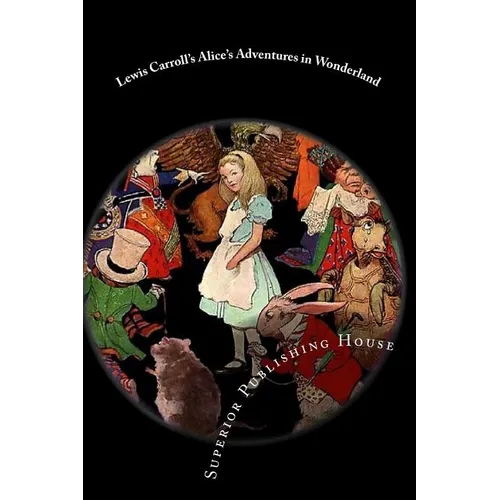 Lewis Carroll's Alice's Adventures in Wonderland