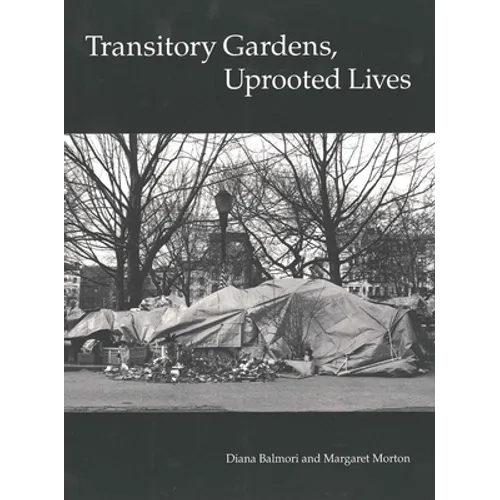 Transitory Gardens, Uprooted Lives