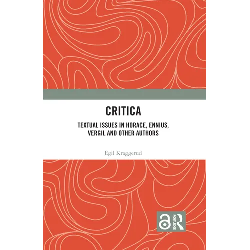 Critica: Textual Issues in Horace, Ennius, Vergil and Other Authors