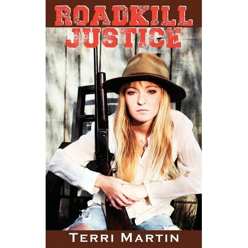 Roadkill Justice: Featuring Yooper Woodswoman Nettie Bramble