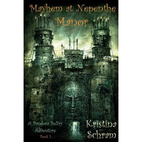 Mayhem at Nepenthe Manor: A Pandora Belfry Adventure (Book One)