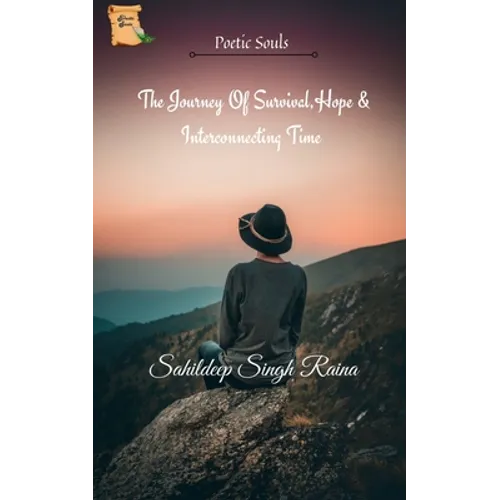The Journey Of Survival, Hope & Interconnecting Time