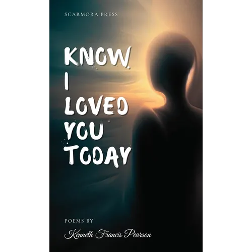 Know I Loved You Today