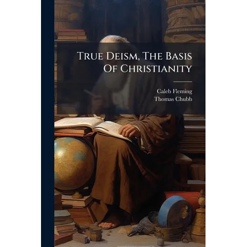 True Deism, The Basis Of Christianity