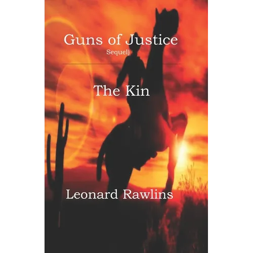 Guns of Justice: The Kin