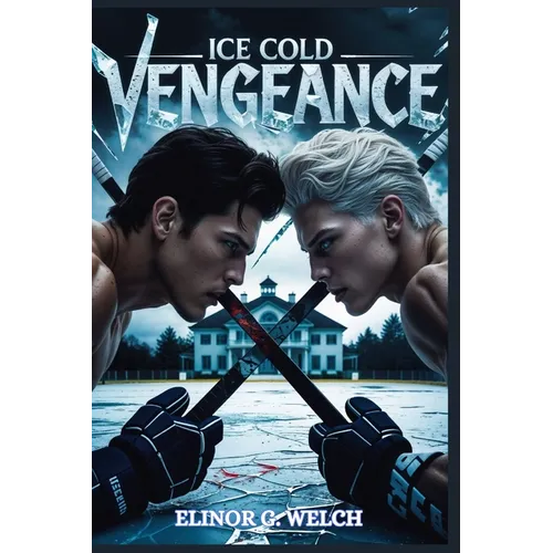 Ice Cold Vengeance: A Dark MM Hockey Stepbrother Romance