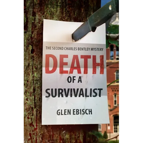 Death of a Survivalist: A Charles Bentley Mystery