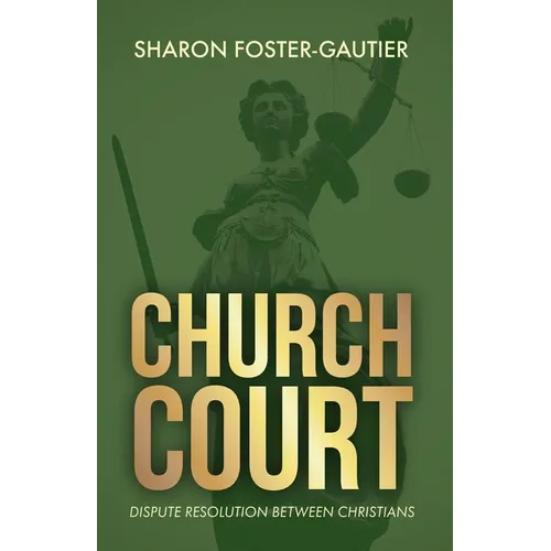 Church Court: Dispute Resolution Between Christians