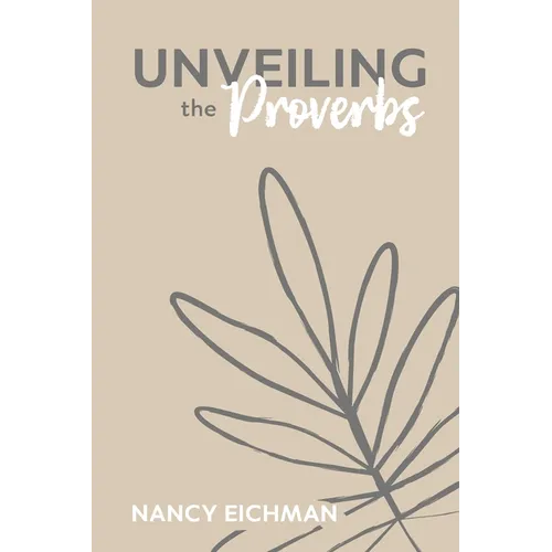 Unveiling the Proverbs