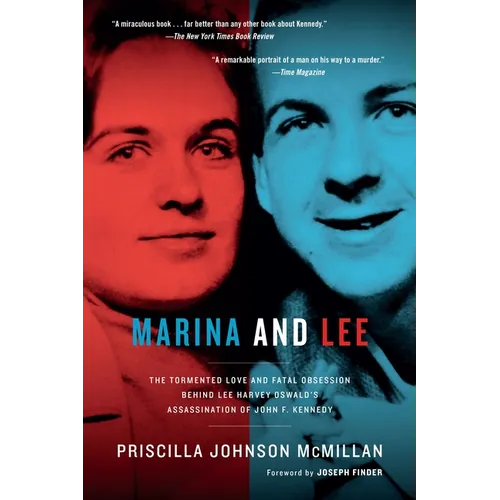 Marina and Lee: The Tormented Love and Fatal Obsession Behind Lee Harvey Oswald's Assassination of John F. Kennedy