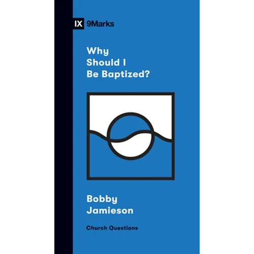 Why Should I Be Baptized?