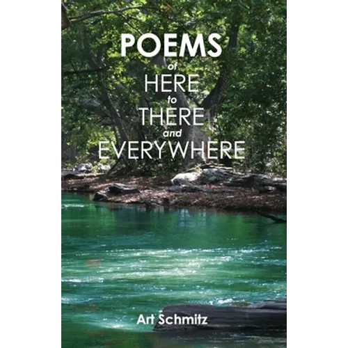 Poems of Here to There and Everywhere