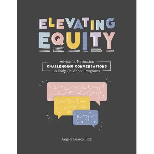 Elevating Equity:: Advice for Navigating Challenging Conversations in Early Childhood Programs