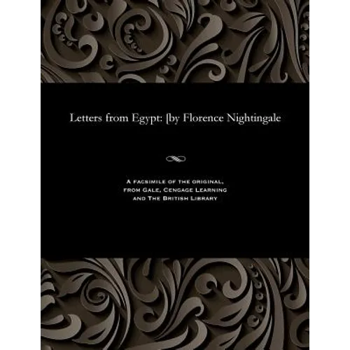 Letters from Egypt: [by Florence Nightingale