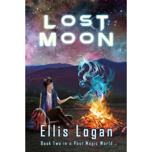 Lost Moon: Book Two in a Post Magic World
