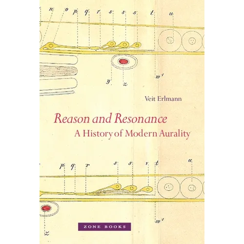 Reason and Resonance: A History of Modern Aurality