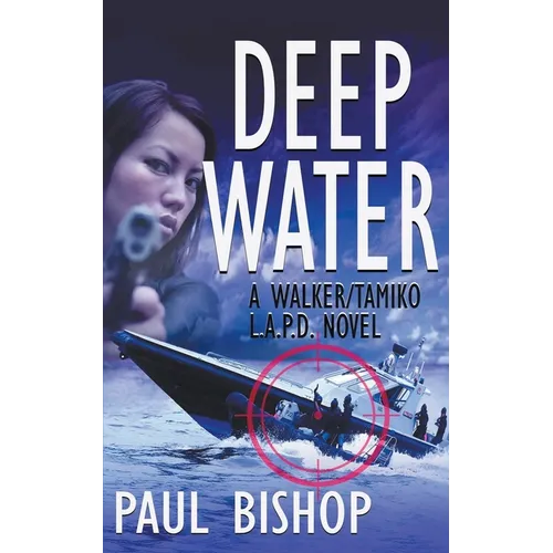 Deep Water: A Walker / Tamiko L.A.P.D. Adventure