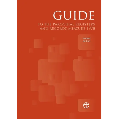Guide to the Parochial Registers and Records Measure 1978