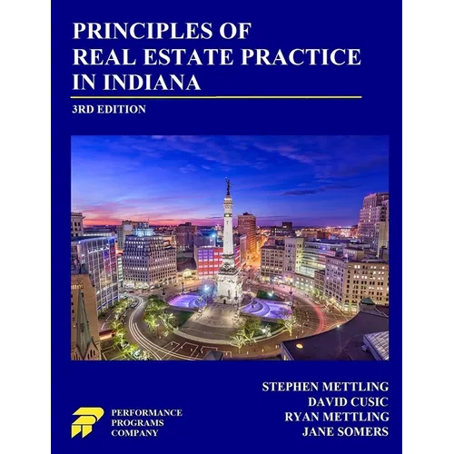 Principles of Real Estate Practice in Indiana: 3rd Edition