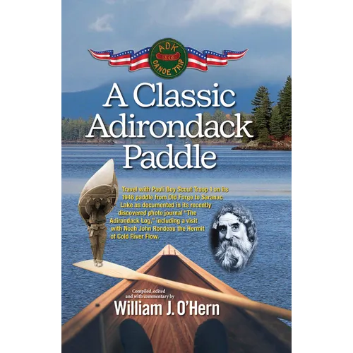 A Classic Adirondack Paddle: Including a Visit with Noah John Rondeau the Hermit of Cold River Flow