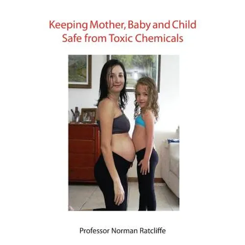 Keeping Mother, Baby and Child Safe from Toxic Chemicals