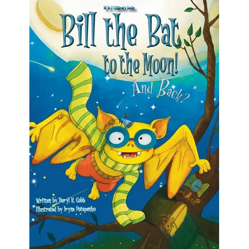 Bill the Bat to the Moon! And Back?