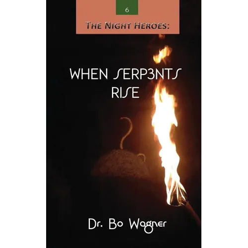The Night Heroes: When Serpents Rise