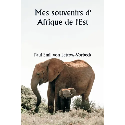 Mes souvenirs d' Afrique de l'Est