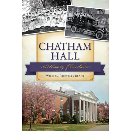 Chatham Hall: A History of Excellence