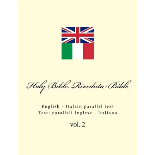 Holy Bible. Riveduta Bible: English - Italian Parallel Text. Testi Paralleli Inglese - Italiano