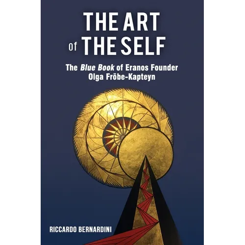 The Art of the Self: The Blue Book of Eranos Founder Olga Fröbe-Kapteyn
