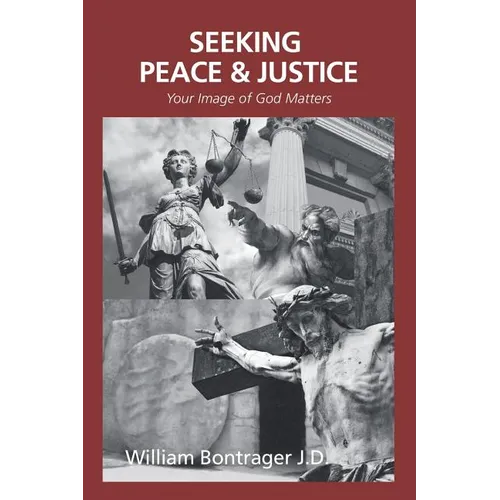 Seeking Peace & Justice: Your Image of God Matters