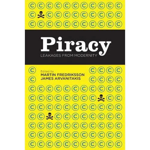 Piracy: Leakages from Modernity