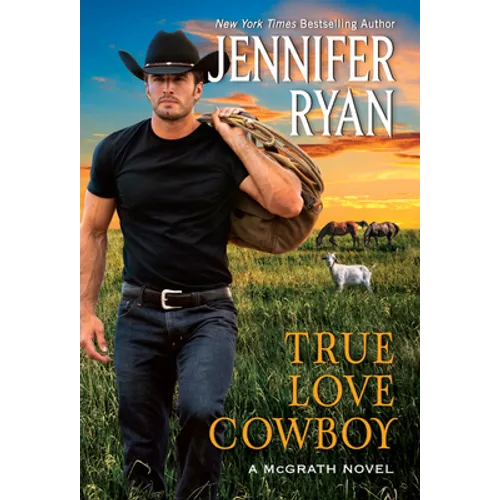 True Love Cowboy: A McGrath Novel