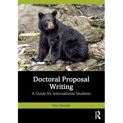 Doctoral Proposal Writing: A Guide for International Students