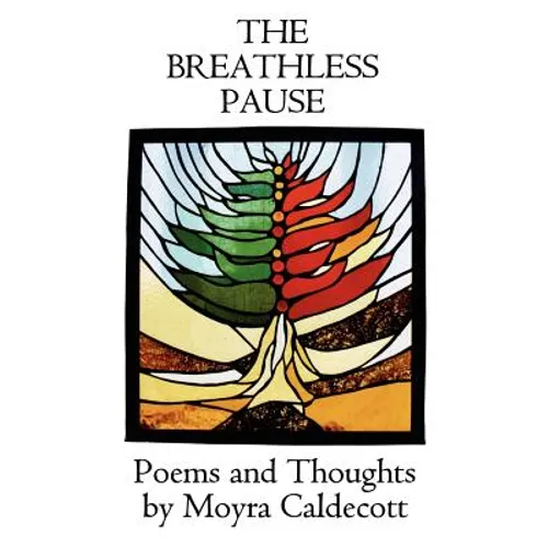 The Breathless Pause: Poems and Thoughts
