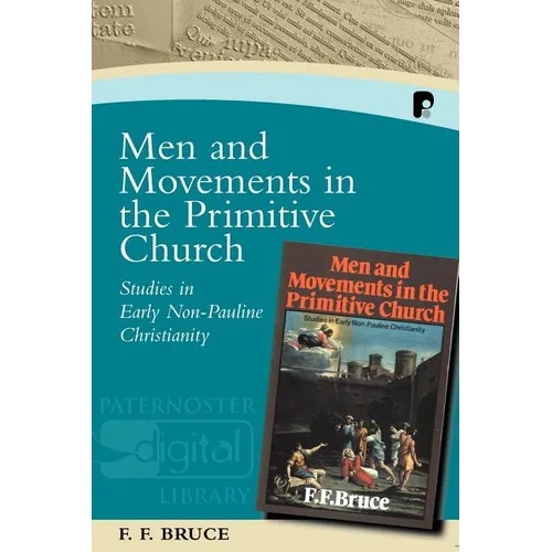 Men and Movements in the Primitive Church: Studies in Early Non-Pauline Christianity
