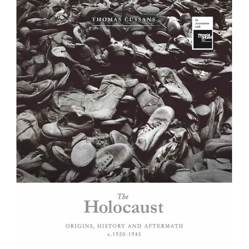The Holocaust: Origins, History and Aftermath C.1920-1945