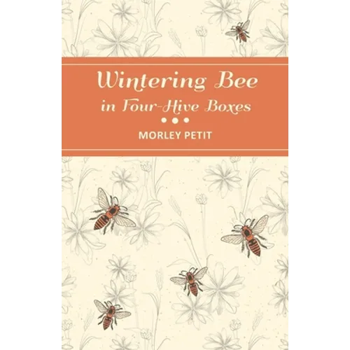 Wintering Bees in Four-Hive Boxes