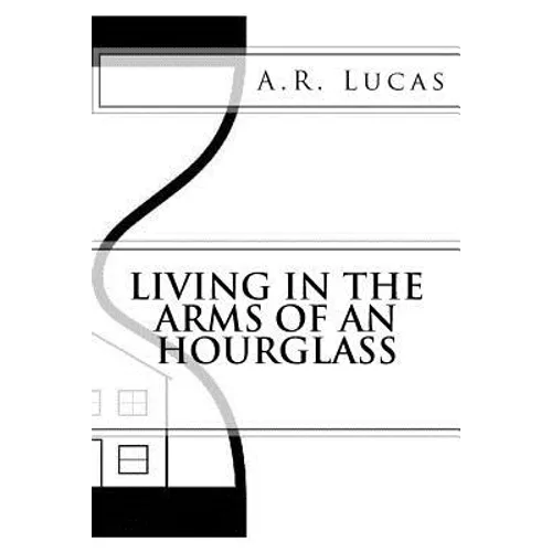 Living in the Arms of an Hourglass