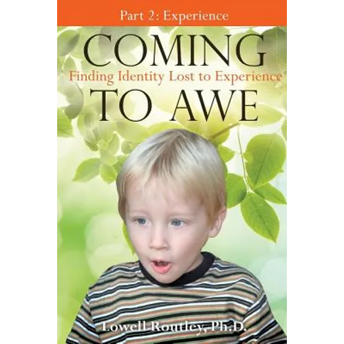 Coming to Awe, Finding Identity Lost to Experience