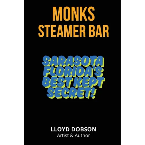 Monk's Steamer Bar Sarasota Florida's Best Kept Secret