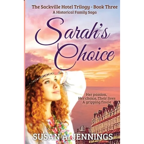 Sarah's Choice: Book 3 of The Sackville Hotel Trilogy