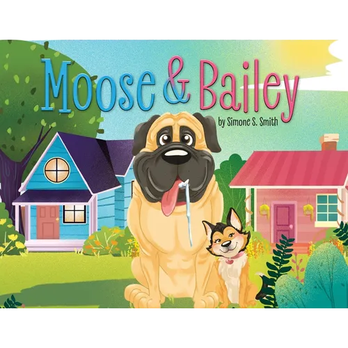 Moose & Bailey