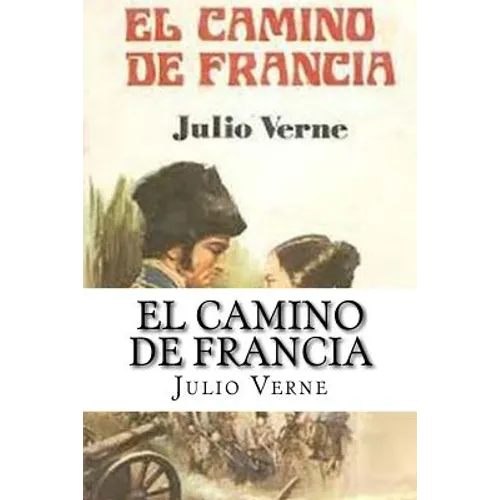 El Camino de Francia (Spanish) Edition