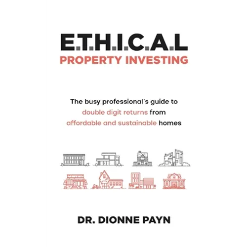 E.T.H.I.C.A.L Property Investing