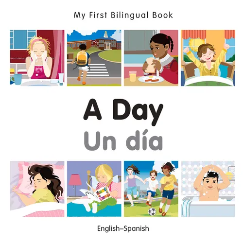 My First Bilingual Book-A Day (English-Spanish)