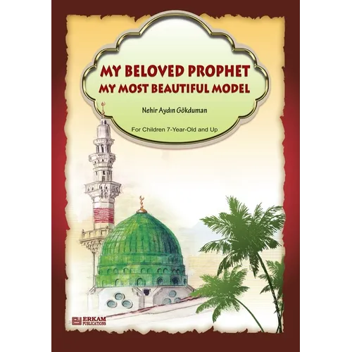 My Beloved Prophet - My most beautiful Model [Ages 7 and up]